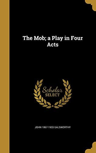 The Mob: A Play in Four Acts cover