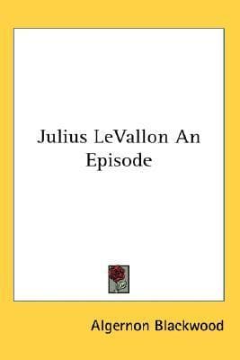 Julius LeVallon: An Episode