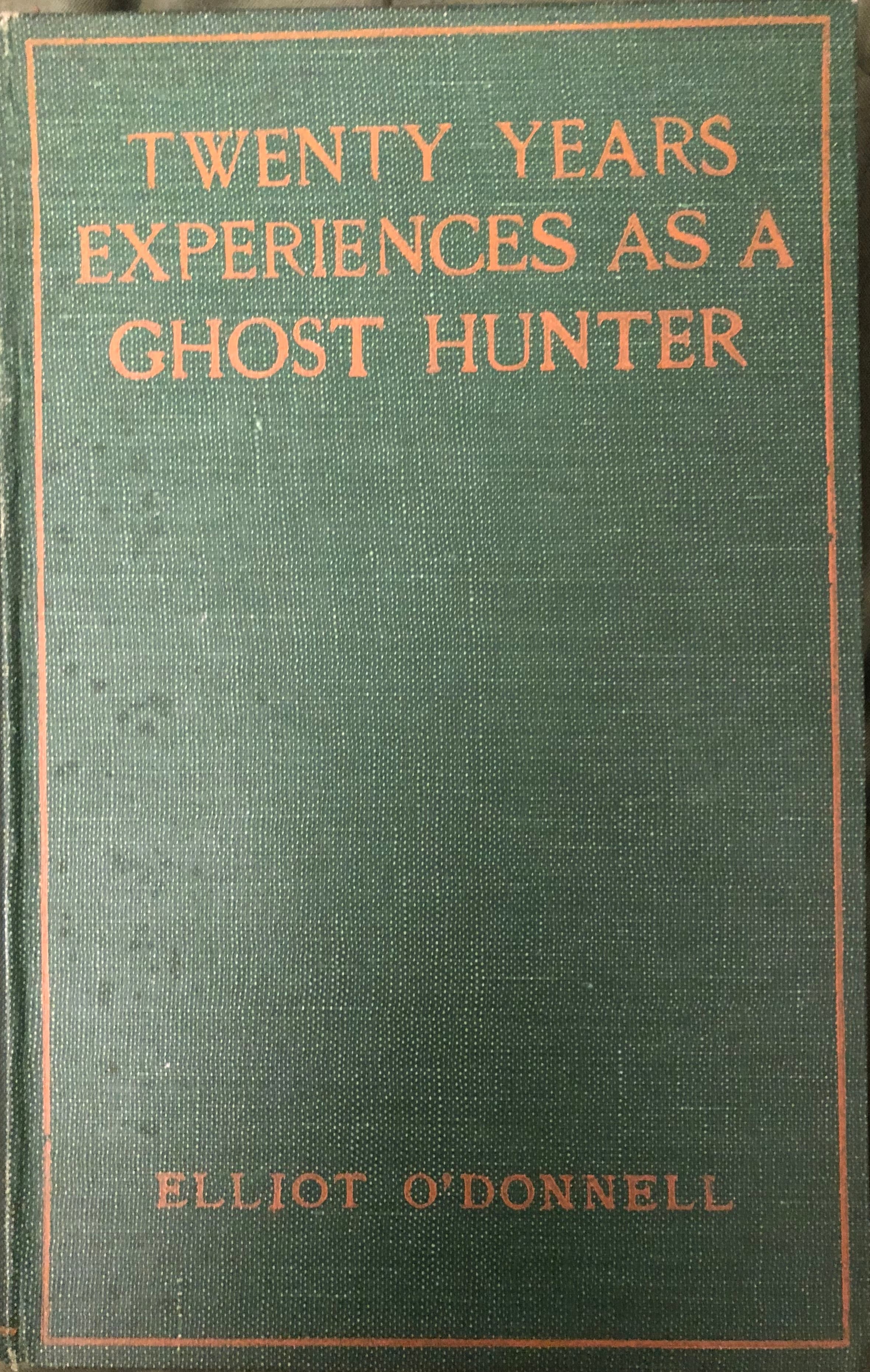 Twenty Years' Experience as a Ghost Hunter