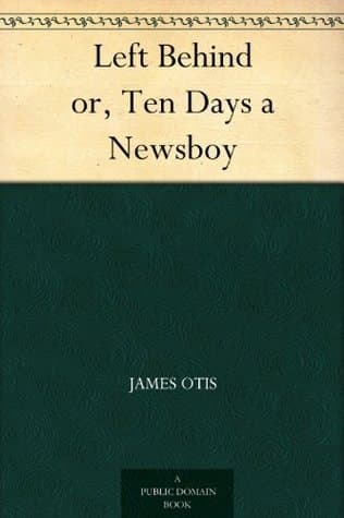 Left Behind; Or, Ten Days a Newsboy cover