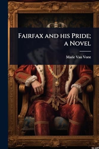 Fairfax and His Pride: A Novel