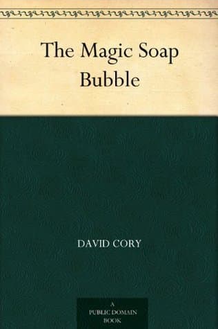 The Magic Soap Bubble