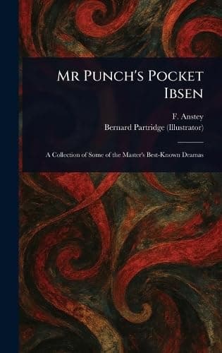 Mr Punch's Pocket Ibsen - A Collection of Some of the Master's Best Known Dramas cover