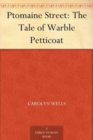 Ptomaine Street: The Tale of Warble Petticoat cover