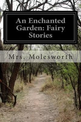 An Enchanted Garden: Fairy Stories cover
