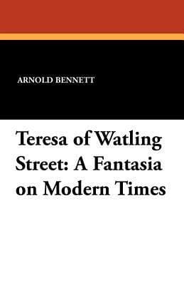Teresa of Watling Street: A Fantasia on Modern Themes