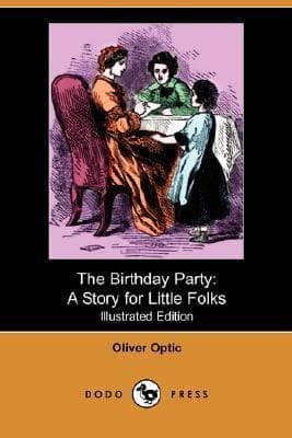 The Birthday Party: A Story for Little Folks cover