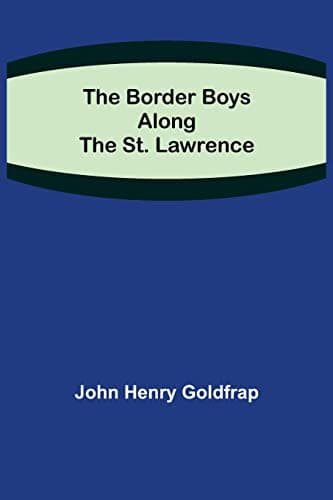 The Border Boys Along the St. Lawrence cover