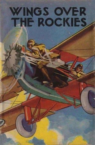 Wings Over the Rockies; Or, Jack Ralston's New Cloud Chaser