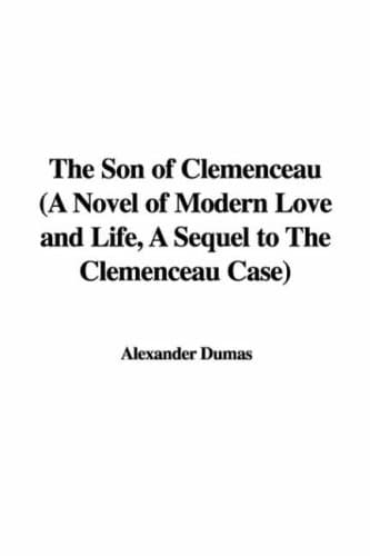 The Son of Clemenceau, A Novel of Modern Love and Life