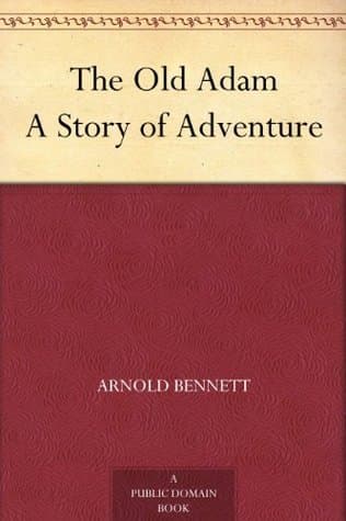 The Old Adam: A Story of Adventure