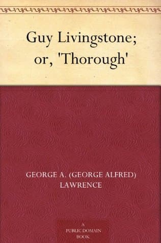 Guy Livingstone; or, 'Thorough'