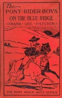 The Pony Rider Boys on the Blue Ridge; or, A Lucky Find in the Carolina Mountains cover