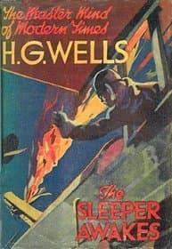 The Sleeper Awakes / A Revised Edition of When the Sleeper Wakes