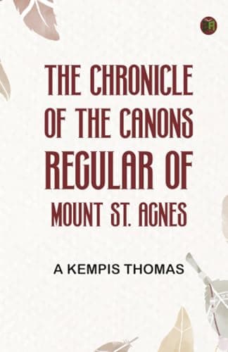 The Chronicle of the Canons Regular of Mount St. Agnes cover