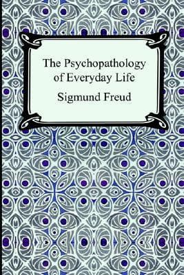 Psychopathology of Everyday Life cover