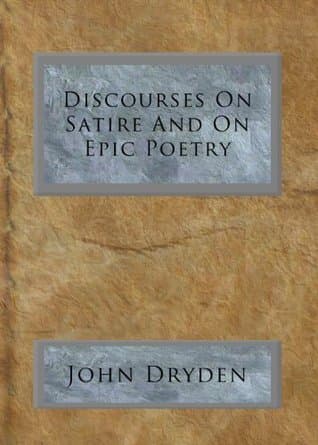 Discourses on Satire and on Epic Poetry