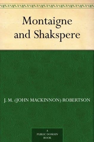 Montaigne and Shakspere