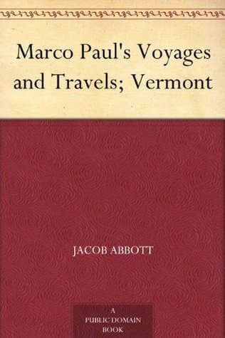 Marco Paul's Voyages and Travels; Vermont