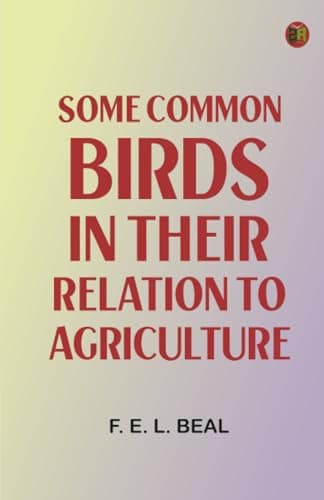 Some Common Birds in Their Relation to Agriculture