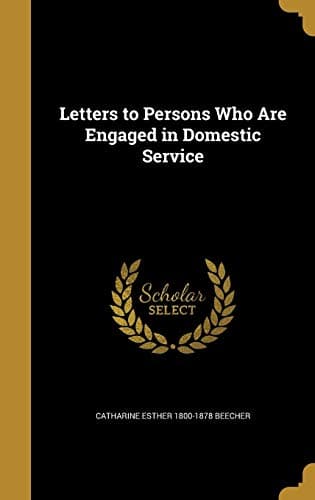 Letters to Persons Who Are Engaged in Domestic Service