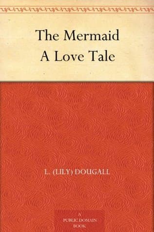 The Mermaid: A Love Tale