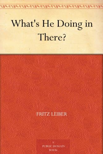 What's He Doing in There? cover