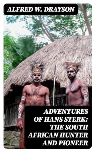 Adventures of Hans Sterk: The South African Hunter and Pioneer cover