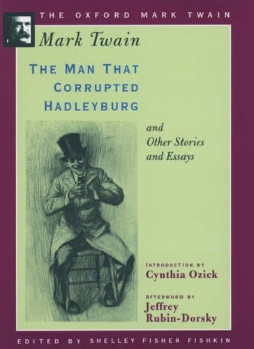 The Man That Corrupted Hadleyburg, and Other Stories