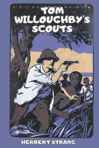 Tom Willoughby's Scouts: A Story of the War in German East Africa cover